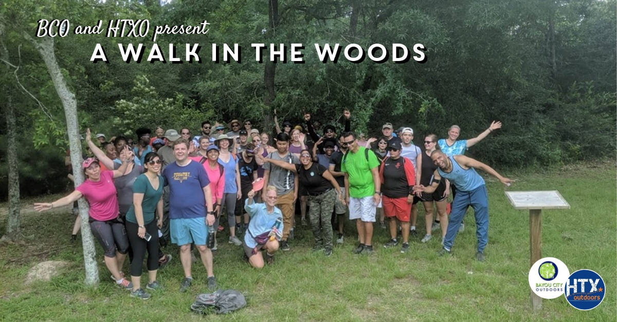 BCO & HTXO present A Walk in the Woods - sept 21-2019