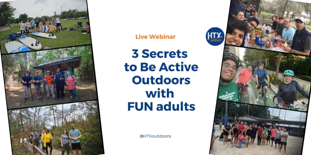 HTXO 3 Secrets to Be Active Outdoors with FUN adults live webinar