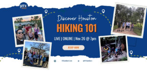 HTXO hiking 101, online, where you can discover Houston hiking opportunities